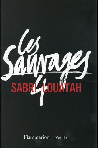 Couverture du livre « Les sauvages t.4 » de Sabri Louatah aux éditions Flammarion
