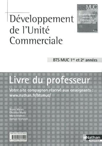 Couverture du livre « Développement de l'unité commerciale ; BTS MUC 1ère/2e années ; livre du professeur (édition 2010) » de Bruno Marais et Marie Mathon et Christian Marty et Damien Vrielynck aux éditions Nathan