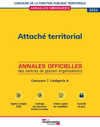 Couverture du livre « Attaché territorial 2022 : concours externe, interne, 3eme concours. catégorie A » de  aux éditions Documentation Francaise