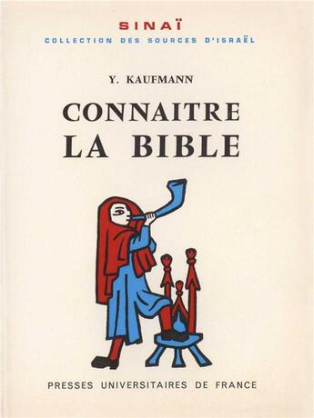 Couverture du livre « Connaître la Bible » de Y Kaufmann aux éditions Puf