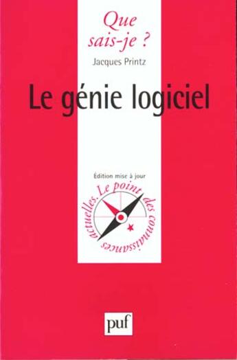 Couverture du livre « Genie logiciel (le) » de Jacques Printz aux éditions Que Sais-je ?