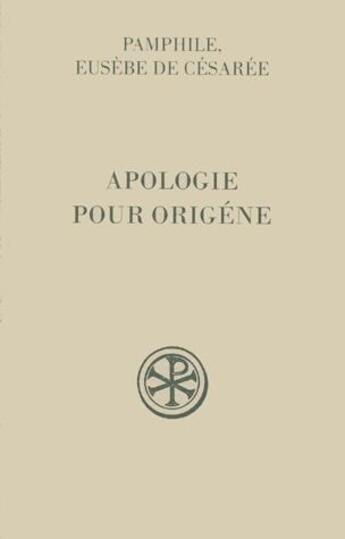 Couverture du livre « Apologie pour Origène » de Eusebe De Cesaree aux éditions Cerf