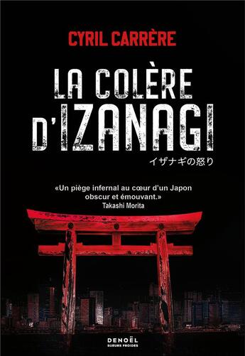 Couverture du livre « La Colère d'Izanagi » de Cyril Carrère aux éditions Denoel