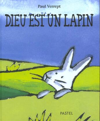 Couverture du livre « Dieu est un lapin » de Verrept Paul aux éditions Ecole Des Loisirs