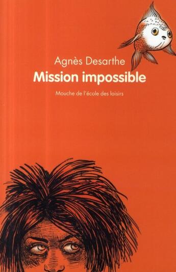 Couverture du livre « Mission impossible » de Desarthe Agnes / Vau aux éditions Ecole Des Loisirs