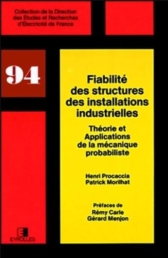 Couverture du livre « Fiabilite des structures des installations industrielles - theorie et applications de la mecanique p » de Procaccia/Morilhat aux éditions Edf