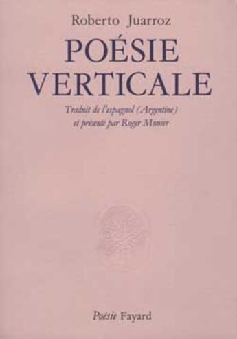 Couverture du livre « Poesie verticale » de Juarroz-R aux éditions Fayard