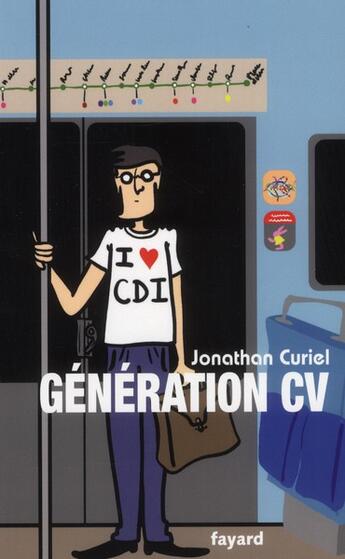 Couverture du livre « Génération CV » de Jonathan Curiel aux éditions Fayard