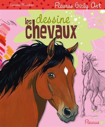 Couverture du livre « Dessine les chevaux » de  aux éditions Fleurus