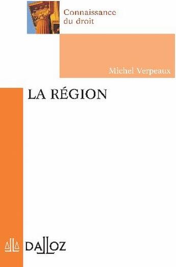 Couverture du livre « La région » de Michel Verpeaux aux éditions Dalloz