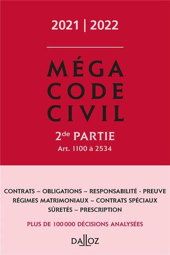 Couverture du livre « Méga Code civil t.2 ; art. 1100 à 2534 (édition 2021/2022) » de  aux éditions Dalloz