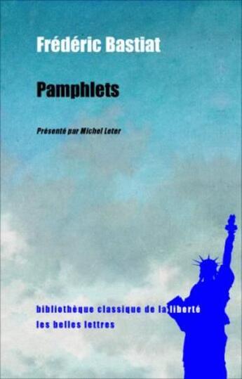 Couverture du livre « Pamphlets » de Frédéric Bastiat aux éditions Belles Lettres