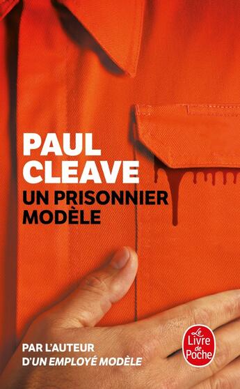 Couverture du livre « Un prisonnier modèle » de Paul Cleave aux éditions Le Livre De Poche