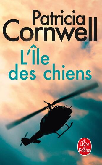 Couverture du livre « L'île des chiens » de Patricia Cornwell aux éditions Le Livre De Poche