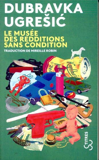 Couverture du livre « Le musée des redditions sans condition » de Dubravka Ugresic aux éditions Christian Bourgois