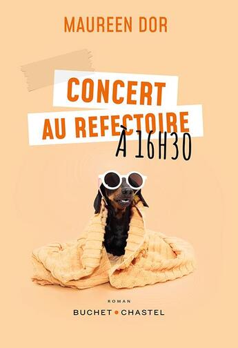 Couverture du livre « Concert au réfectoire à 16h30 » de Maureen Dor aux éditions Buchet Chastel