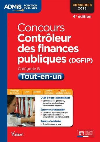 Couverture du livre « Concours controleur des finances publiques tout en un catégorie B » de  aux éditions Vuibert