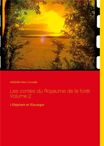 Couverture du livre « Les contes du royaume de la forêt t.2 ; l'éléphant et l'escargot » de Alain Corneille Nguéma aux éditions Books On Demand