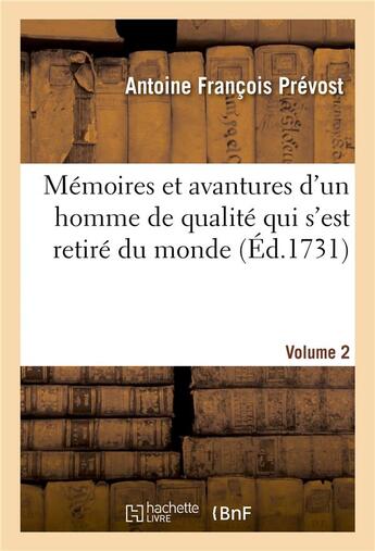 Couverture du livre « Memoires et avantures d'un homme de qualite qui s'est retire du monde. volume 2 » de Prevost A F. aux éditions Hachette Bnf