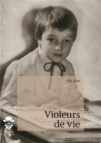 Couverture du livre « Violeurs de vie » de Jules Ella aux éditions Societe Des Ecrivains