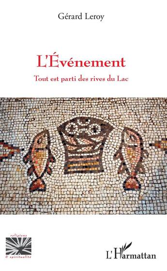 Couverture du livre « L'événement ; tout est parti des rives du lac » de Gerard Leroy aux éditions L'harmattan