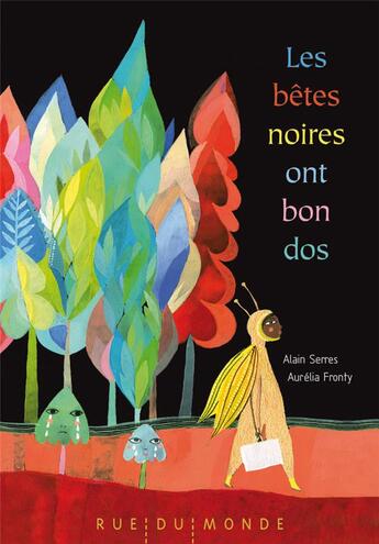 Couverture du livre « Les bêtes noires ont bon dos » de Aurelia Fronty et Alain Serres aux éditions Rue Du Monde