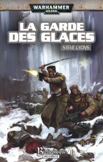 Couverture du livre « La garde des glaces » de Steve Lyons aux éditions Bibliotheque Interdite