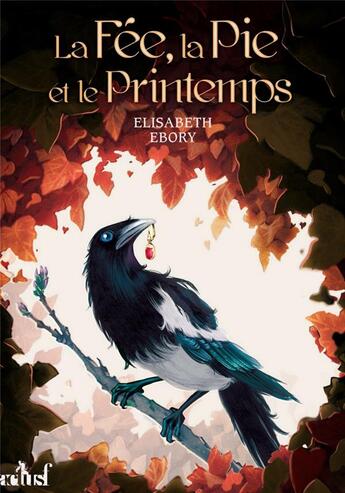 Couverture du livre « La fée, la pie et le printemps » de Elisabeth Ebory aux éditions Actusf