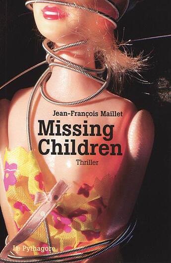 Couverture du livre « Missing children » de Maillet J-F. aux éditions Le Pythagore