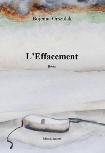 Couverture du livre « L'effacement » de Bojenna Orszulak aux éditions Unicite