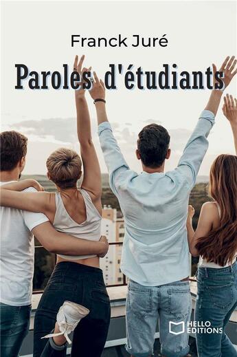 Couverture du livre « Paroles d'étudiants » de Franck Jure aux éditions Hello Editions