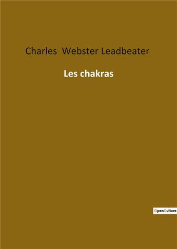 Couverture du livre « Les chakras » de Charles Webster Leadbeater aux éditions Culturea