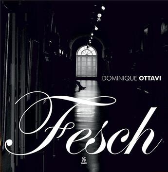 Couverture du livre « FESCH » de Dominique Ottavi aux éditions Scudo