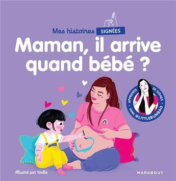 Couverture du livre « Mes histoires signées : maman, il arrive quand bébé ? » de Youlie et Marie Cao aux éditions Marabout