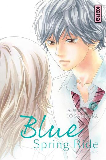 Couverture du livre « Blue spring ride Tome 6 » de Io Sakisaka aux éditions Kana