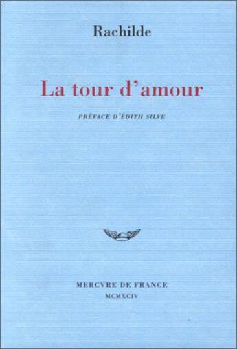 Couverture du livre « La tour d'amour » de Rachilde/Silve aux éditions Mercure De France