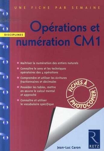 Couverture du livre « Opérations et numération ; CM1 » de Caron/Morey aux éditions Retz