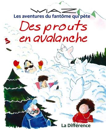 Couverture du livre « Les aventures du fantôme qui pète ; des prouts en avalanche » de Wiaz aux éditions La Difference