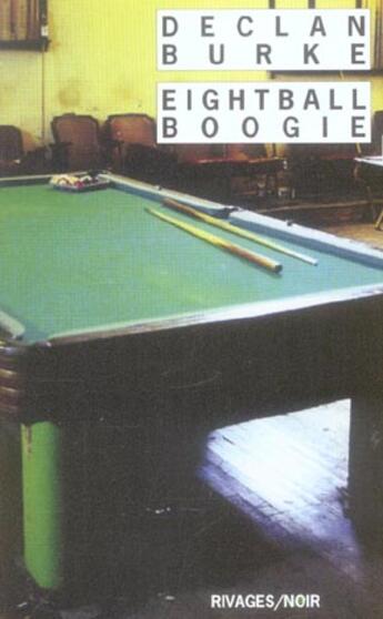Couverture du livre « Eightball boogie » de Declan Burke aux éditions Rivages