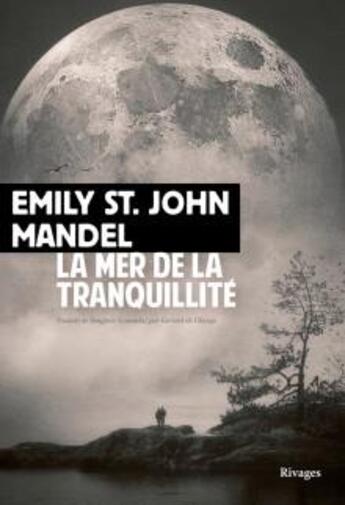 Couverture du livre « La mer de la tranquillité » de Emily St. John Mandel aux éditions Rivages