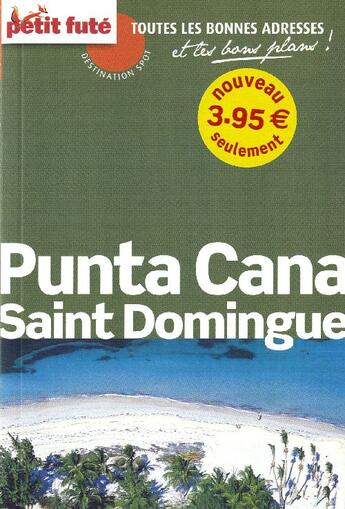 Couverture du livre « Punta Cana / Saint-Domingue (édition 2009/2010) » de Collectif Petit Fute aux éditions Le Petit Fute