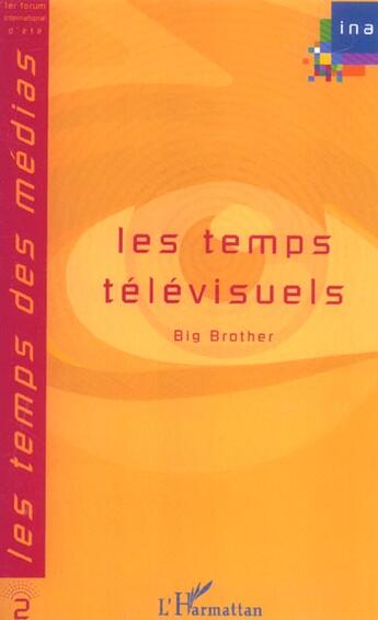 Couverture du livre « Les temps televisuels - big brother » de  aux éditions L'harmattan