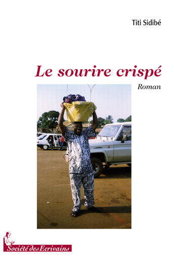 Couverture du livre « Le sourire crispé » de Titi Sidibe aux éditions Societe Des Ecrivains