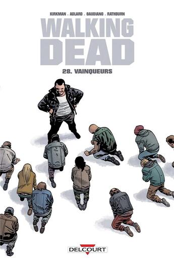 Couverture du livre « Walking Dead Tome 28 : vainqueurs » de Charlie Adlard et Robert Kirkman et Stefano Gaudiano aux éditions Delcourt
