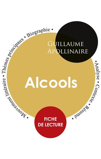 Couverture du livre « Fiche de lecture alcools de Guillaume Apollinaire (étude intégrale) » de Guillaume Apollinaire aux éditions Paideia Education