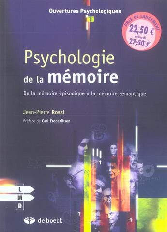 Couverture du livre « Psychologie de la memoire - de la memoire episodique a la memoire semantique » de Rossi/Frederiksen aux éditions De Boeck Superieur