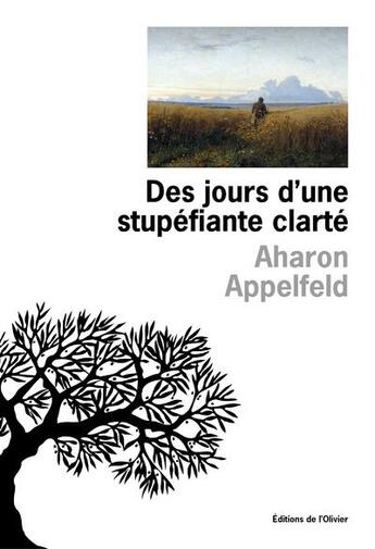 Couverture du livre « Des jours d'une stupéfiante clarté » de Aharon Appelfeld aux éditions Editions De L'olivier