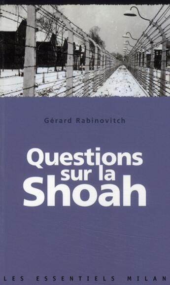 Couverture du livre « Question sur la Shoah » de Gerard Rabinovitch aux éditions Milan