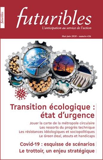 Couverture du livre « Futuribles 436, mai-juin 2020. Transition écologique : état d'urgence : Covid-19 : esquisse de scénarios » de Pierre Papon et Jean Haentjens et Marc-Antoine Eyl-Mazzega et Francois Grosse et Carole Mathieu aux éditions Futuribles