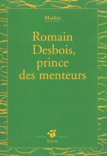 Couverture du livre « Romain desbois, prince des menteurs » de Mathis aux éditions Thierry Magnier